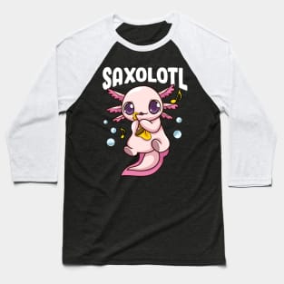 Cute & Funny Saxolotl Adorable Sax Playing Axolotl Baseball T-Shirt